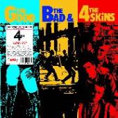 FOUR SKINS  - VINYL GOOD, THE BAD AND THE 4.. [VINYL]