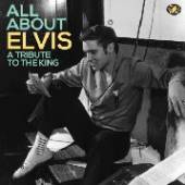 PRESLEY ELVIS .=V.=TRIB=  - 3xCD ALL ABOUT ELVIS..