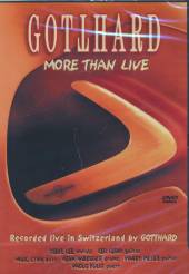 GOTTHARD  - DVD MORE THAN LIVE