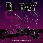 EL RAY  - VINYL EVIL MERMAID [VINYL]