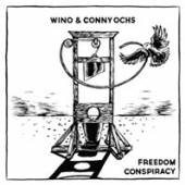 WINO & CONNY OCHS  - VINYL FREEDOM CONSPIRACY [VINYL]
