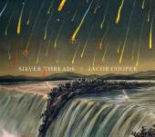 COOPER JACOB  - CD SILVER THREADS