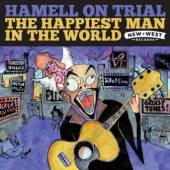 HAMELL ON TRIAL  - CD HAPPIEST MAN IN THE WORLD