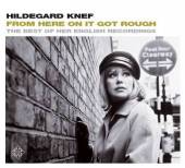 KNEF HILDEGARD  - CD FROM HERE ON IT GOT ROUGH ...