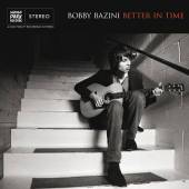 BOBBY BAZINI  - CD BETTER IN TIME