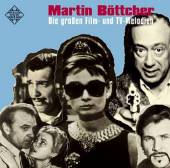 BOTTCHER MARTIN  - 2xCD GROSSEN FILM & TV.MEL.