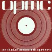 O.P.M.C.  - VINYL PRODUCT OF PIS..