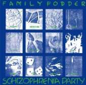 FAMILY FODDER  - VINYL SCHIZOPHRENIA ..