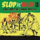  SLOP N MASH 3 EARLY JAMAICAN CLASSICS 1 [VINYL] - suprshop.cz