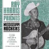 HARRIS RAY & FRIENDS  - CD MISSISSIPPI ROCKERS