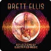 ELLIS BRETT  - CD REFLECTION OF ELECTRI..