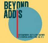  BEYOND ADDIS [VINYL] - suprshop.cz