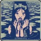 BULLFROG  - CD CLEARWATER