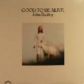 BALDRY JOHN -LONG-  - CD GOOD TO BE ALIVE