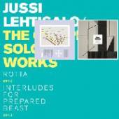 LEHTISALO JUSSI  - CD COMPLETE SOLO WORKS