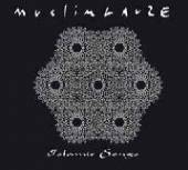 MUSLIMGAUZE  - CD ISLAMIC SONGS