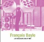 BAYLE FRANCOIS  - CD LES COULEURS DE LA NUIT
