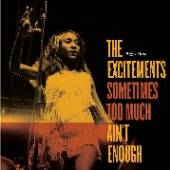 EXCITEMENTS  - CD SOMETIMES TOO MUCH..