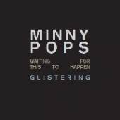 MINNY POPS  - SI WAITING FOR THIS TO.. /7