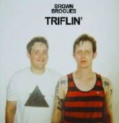 BROWN BROGUES  - VINYL TRIFLIN' [VINYL]