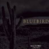 BLUEBIRD  - CD SAGUARO (19952003)
