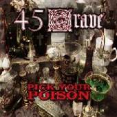 45 GRAVE  - CD PICK YOUR POISON