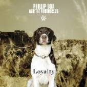 BOA PHILLIP & THE VOODOO  - CD LOYALTY