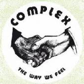 COMPLEX  - VINYL WAY WE FEEL -HQ/REMAST- [VINYL]