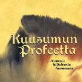 KUUSUMUN PROFEETTA  - CD HUUTOJA HILJAISESTA..