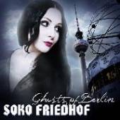 SOKO FRIEDHOF  - CD GHOSTS OF BERLIN