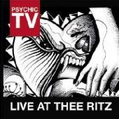 PSYCHIC TV  - 2xCD LIVE AT THEE RITZ