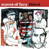 WAVES OF FURY  - CD THIRST