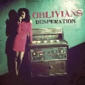 OBLIVIANS  - CD DESPERATION