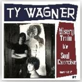 WAGNER TY  - SI MISERY TRAIN /7