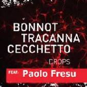BONNOT/TRACANNA/CECCHETTO  - CD DROPS
