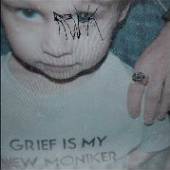  GRIEF IS MY NEW MONIKER - suprshop.cz