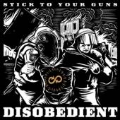 STICK TO YOUR GUNS  - CD DISOBEDIENT