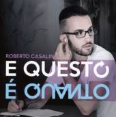 CASALINO ROBERTO  - CD E QUESTO E QUANTO