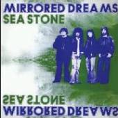 SEA STONE  - CD MIRRORED DREAMS