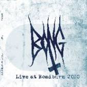 BONG  - CD LIVE AT ROADBURN 2010