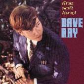 RAY DAVE  - CD FINE SOFT LAND