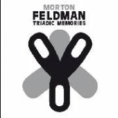 FELDMAN MORTON  - CD TRIADIC MEMORIES 2010