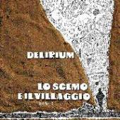 DELIRIUM  - CD LO SCEMO E IL VILLAGGIO