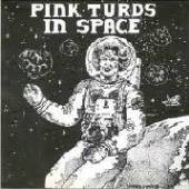 PINK TURDS IN SPACE  - VINYL DISCOGRAPHY V.1 [VINYL]