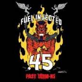 FUEL INJECTED .45  - CD PAST DEMO-NS