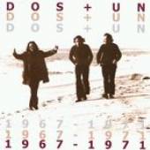 DOS+UN  - CD 1967-1971