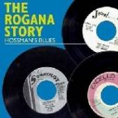 VARIOUS  - CD THE ROGANA STORY-HOSSMAN'S BLUES