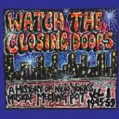  WATCH THE CLOSING DOORS / VARIOUS - suprshop.cz