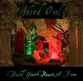 WEIRD OWL  - CD BUILD YOUR BEAST A FIRE