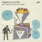 MIGUEL Y EL COMITE  - VINYL PARA HACER MUSICA, PARA.. [VINYL]